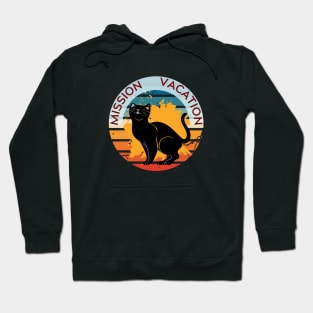 This Cat Needs Vacation - Mission Vacation Hoodie